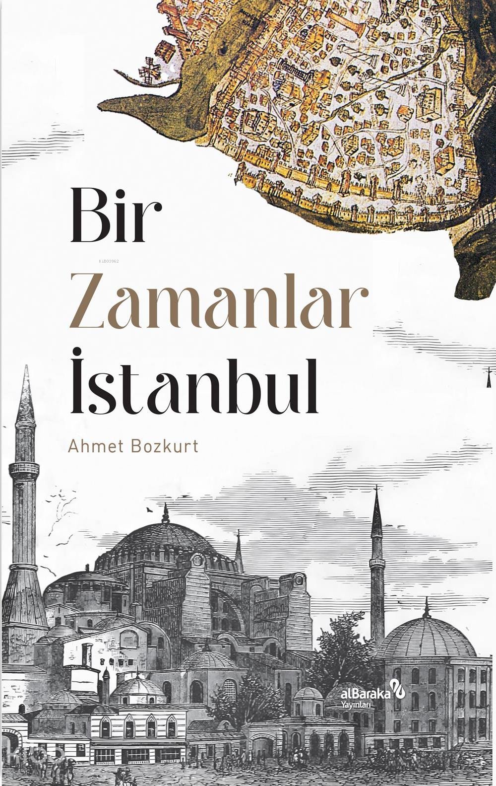 Bir Zamanlar İstanbul - Ahmet Bozkurt