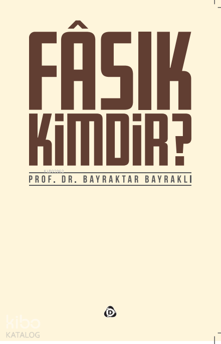 Fasık Kimdir? - Bayraktar Bayraklı