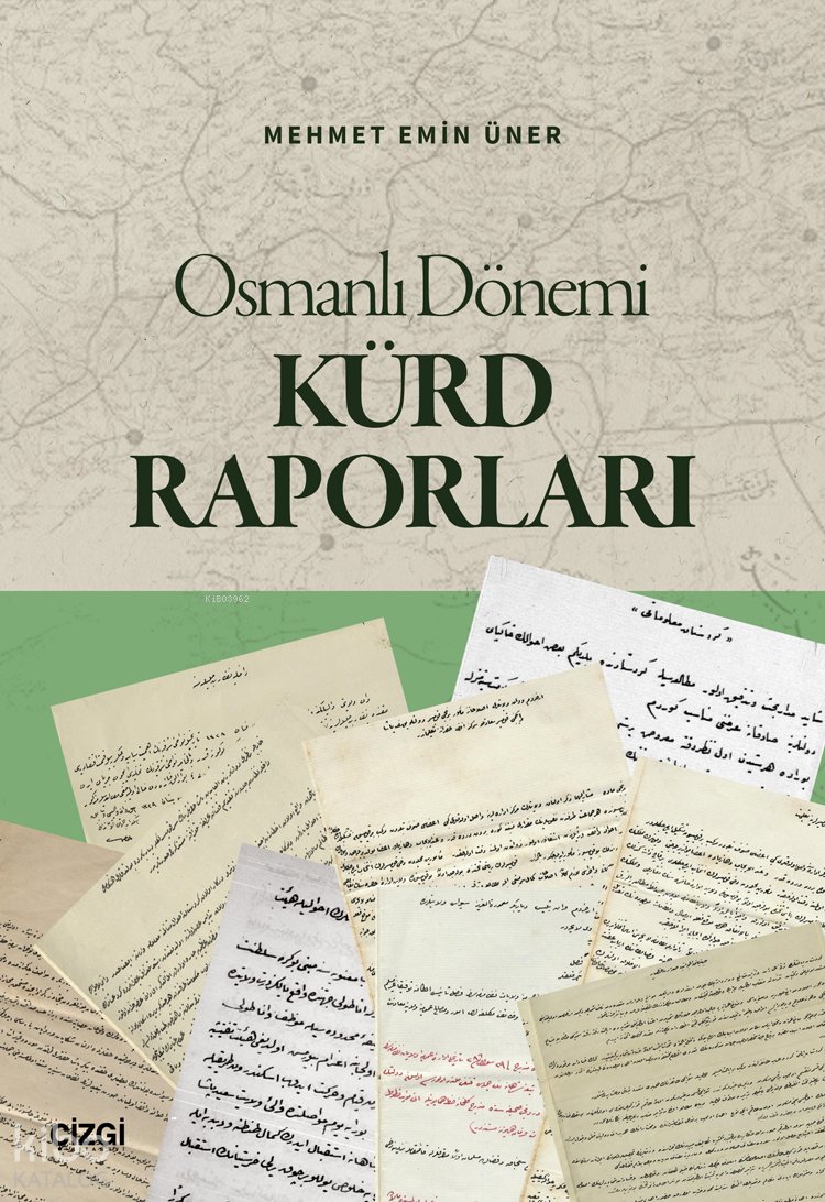 Osmanlı Dönemi Kürd Raporları - Mehmet Emin Üner