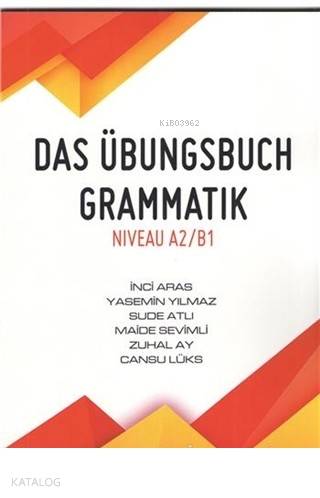Das Übungsbuch Grammatik Niveau A2/B1 - İnci Aras