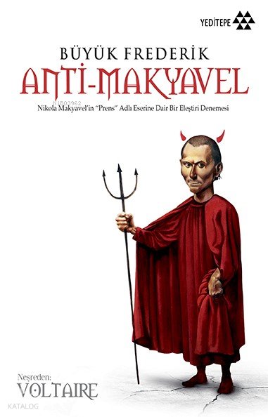 Büyük Frederik Anti-Makyavel - Voltaire (François Marie Arouet Voltaire)