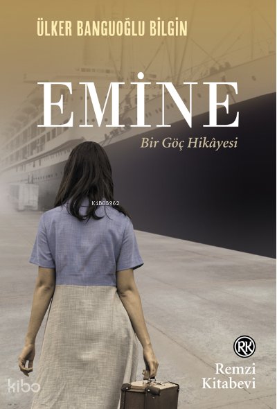 Emine Bir Göç Hikâyesi - Ülker Banguoğlu Bilgin