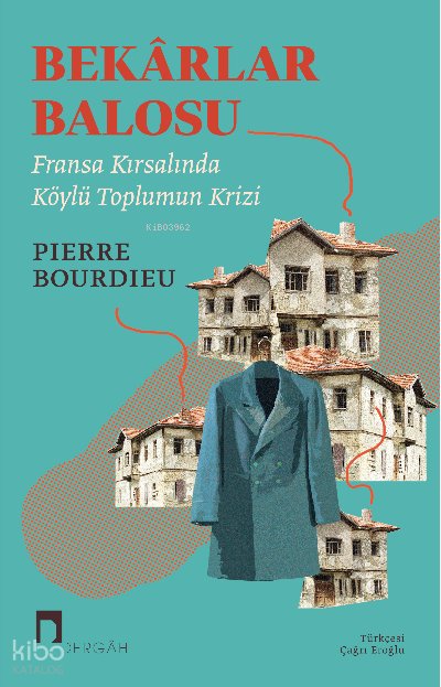 Bekarlar Balosu - Pierre Bourdieu