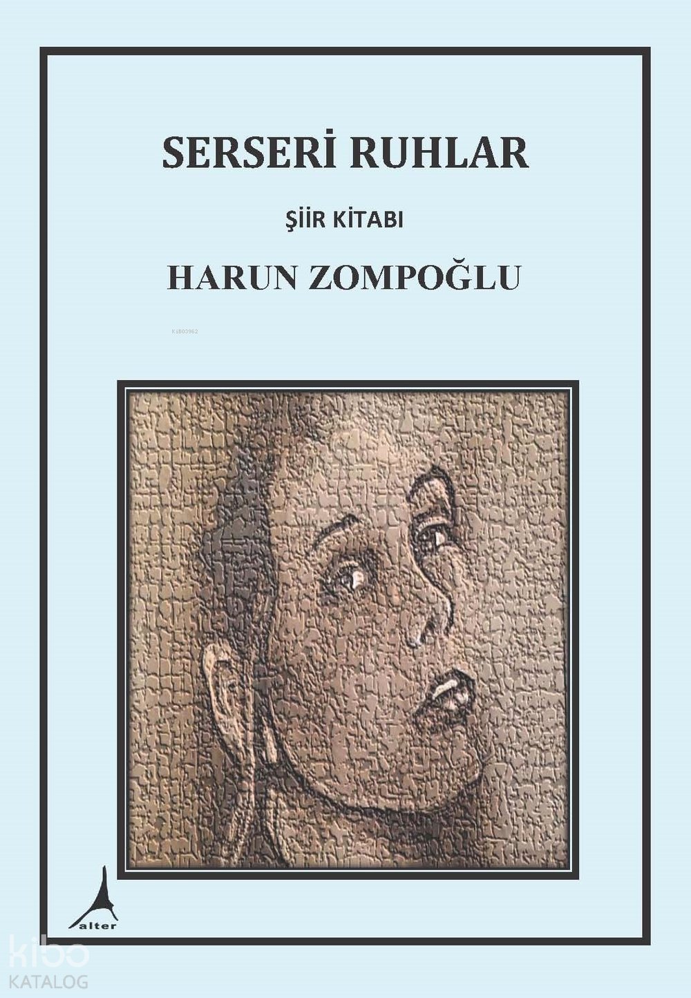 Serseri Ruhlar - Harun Zompoğlu