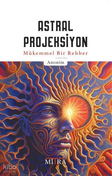 Astral Projeksiyon-Mükemmel Bir Rehber