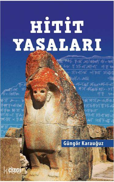 Hitit Yasaları - Güngör Karauğuz