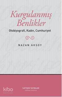 Kurgulanmış Benlikler