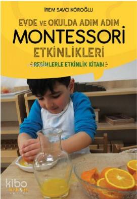 Evde ve Okulda Adım Adım Momtessori Etkinlikleri