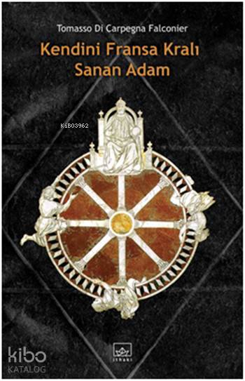 Kendini Fransa Kralı Sanan Adam