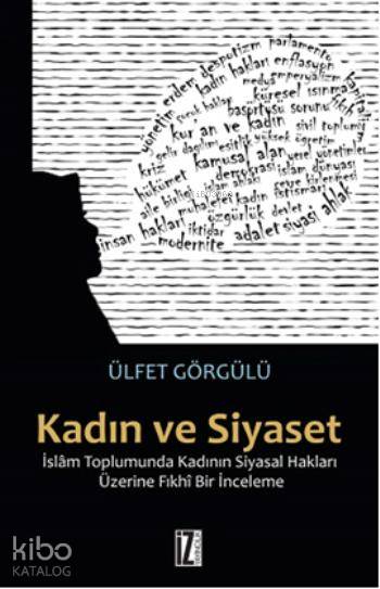 Kadın ve Siyaset - Ülfet Görgülü