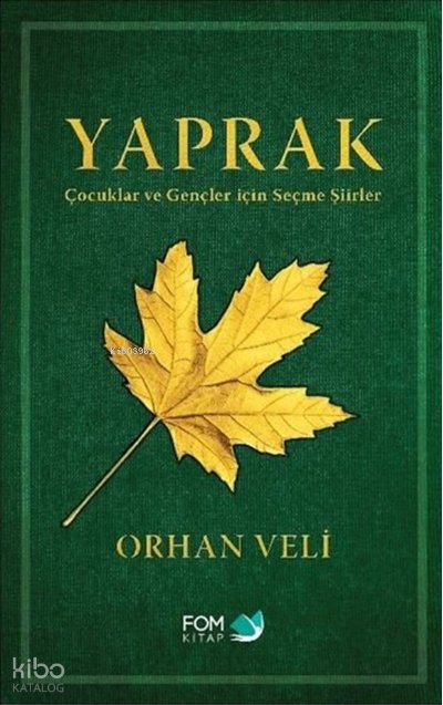 Yaprak - Çocuklar ve Gençler için Seçme Şiirler - Orhan Veli Kanık