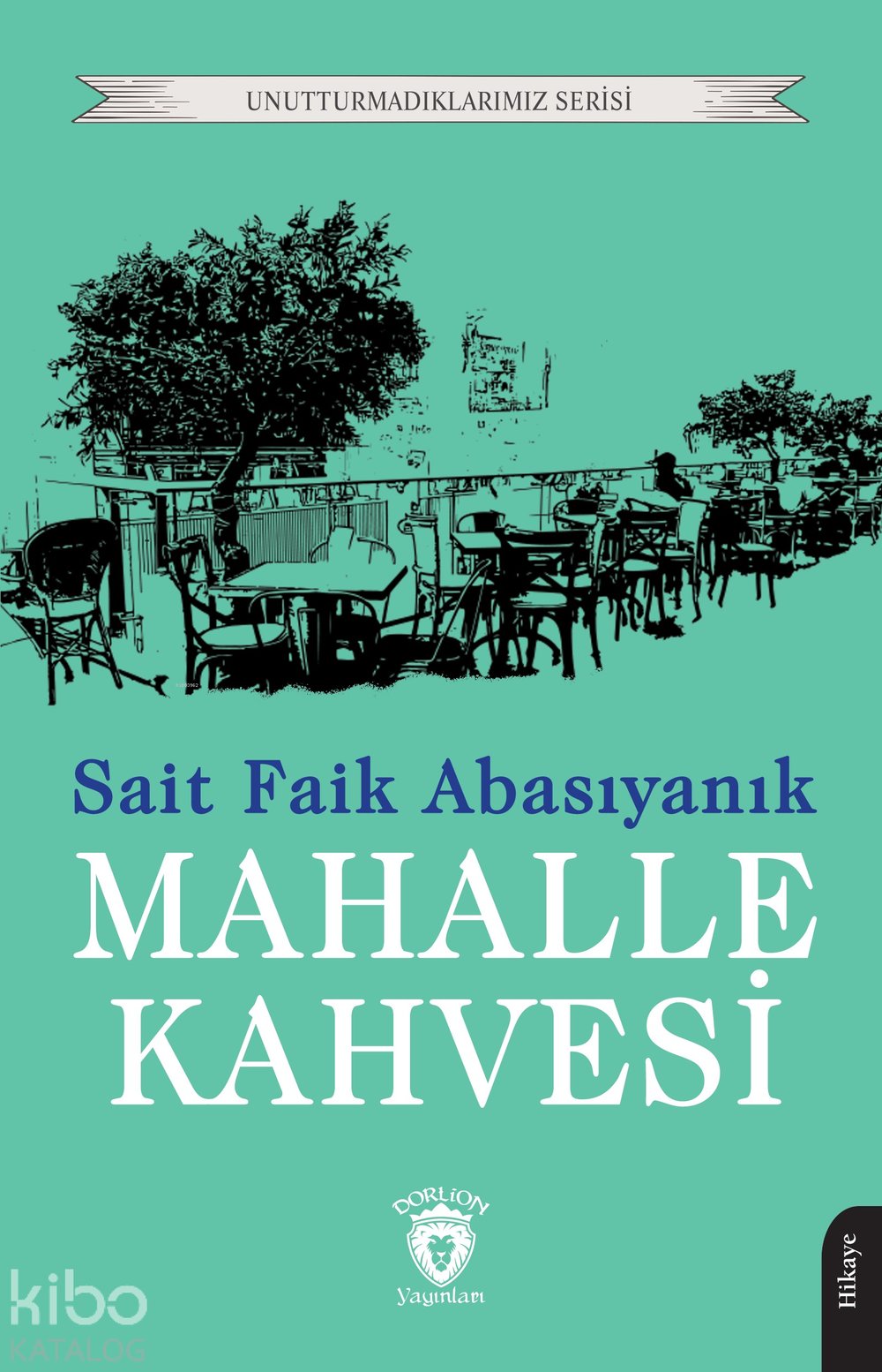 Mahalle Kahvesi - Sait Faik Abasıyanık