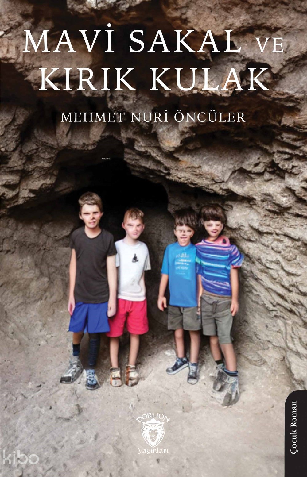 Mavi Sakal ve Kırık Kulak - Mehmet Nuri Öncüler