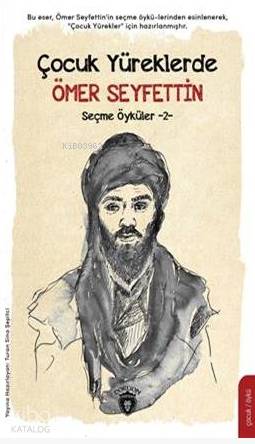 Çocuk Yüreklerde Ömer Seyfettin Seçme Öyküler -2- - Ömer Seyfettin