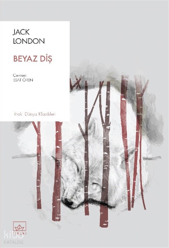 BEYAZ DİŞ / JACK LONDON