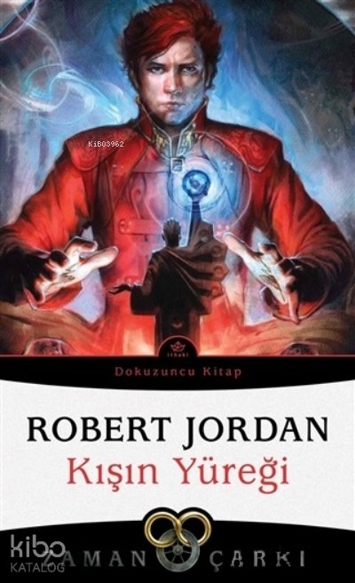 Kışın Yüreği - Zaman Çarkı Dokuzuncu Kitap - Robert Jordan
