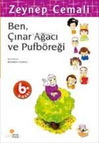 Ben, Çınar Ağacı ve Pufböreği - Zeynep Cemali