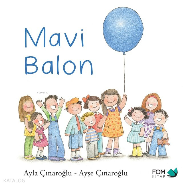 Mavi Balon - Ayla Çınaroğlu