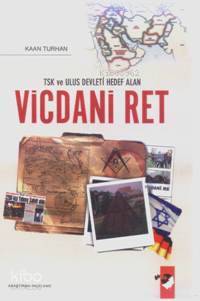 TSK ve Ulus Devleti Hedef Alan Vicdani Ret - Kaan Turhan