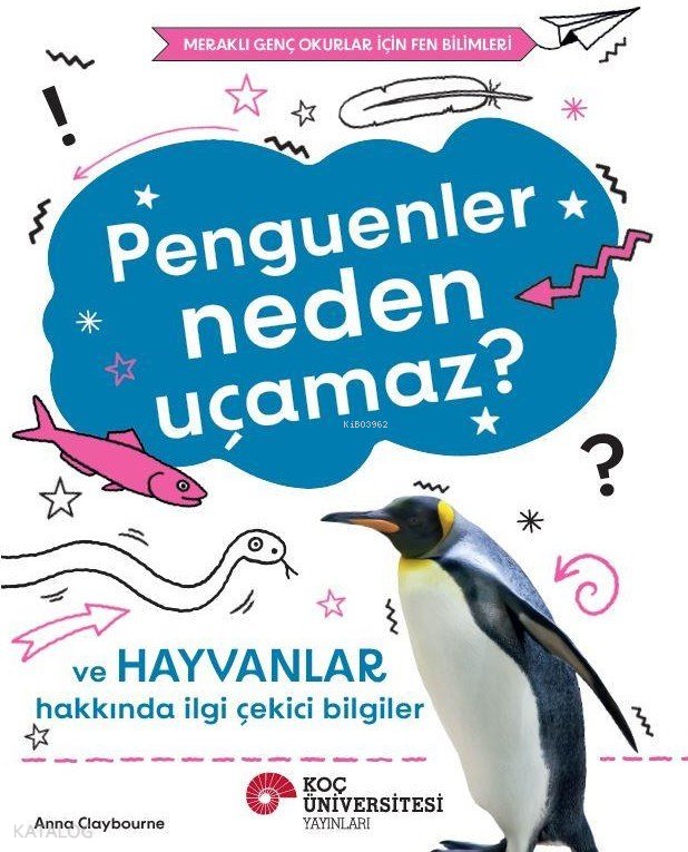 Penguenler Neden Uçamaz? ve Hayvanlar Hakkında İlgi Çekici Bilgiler