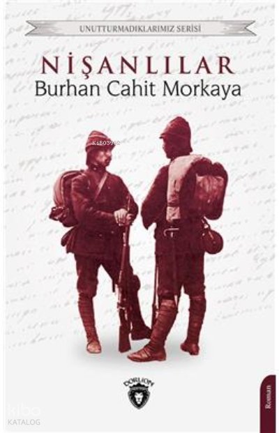 Nişanlılar Unutturmadıklarımız Serisi - Burhan Cahit Morkaya
