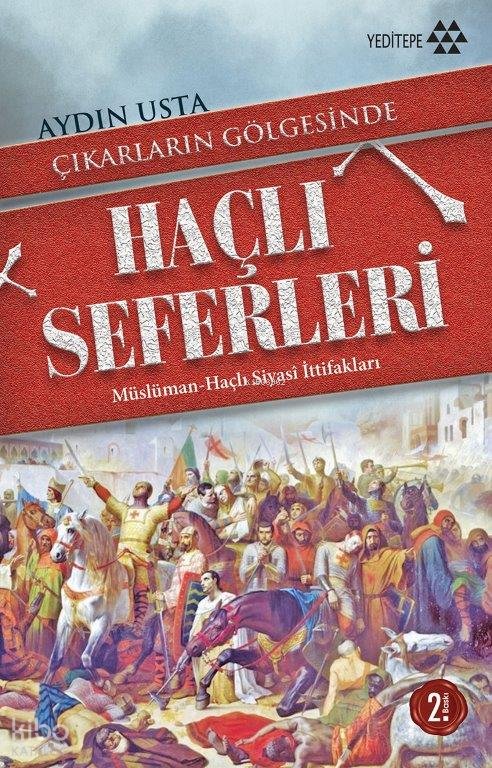 Çıkarların Gölgesinde Haçlı Seferleri