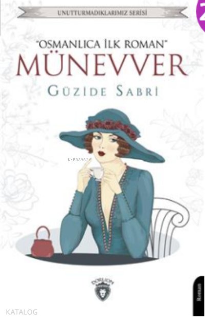 Münevver "Osmanlıca İlk Roman" - Güzide Sabri
