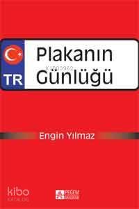 Plakanın Günlüğü - Engin Yılmaz