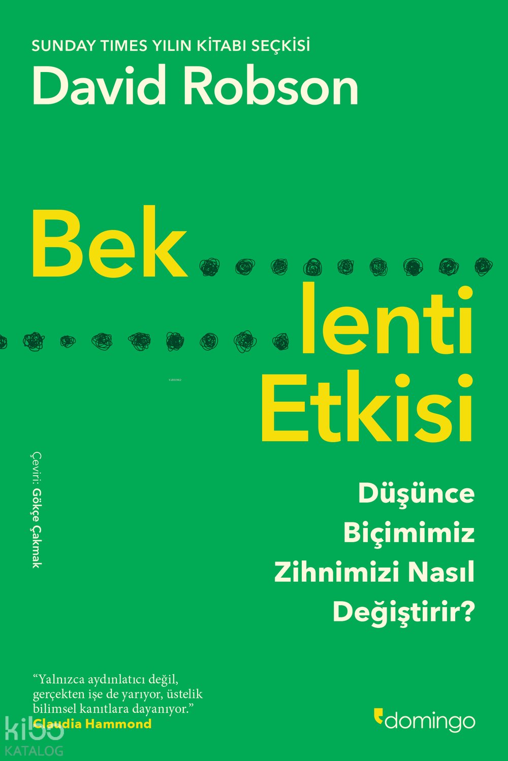 Beklenti Etkisi: Düşünce Biçimimiz Zihnimizi Nasıl Değiştirir? - David Robson