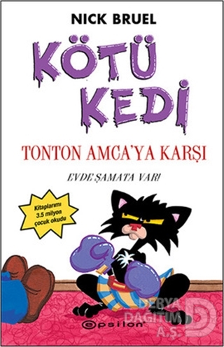 KÖTÜ KEDİ TONTON AMCAYA KARŞI