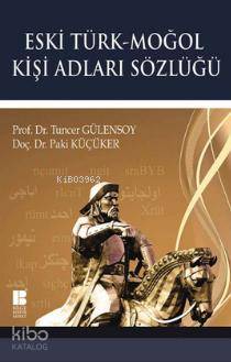 Eski Türk - Moğol Kişi Adları Sözlüğü - Tuncer Gülensoy, Paki Küçüker
