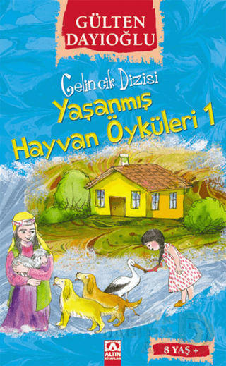 YAŞANMIŞ HAYVAN ÖYKÜLERİ 1 - GELİNCİK DİZİSİ