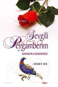 Sevgili Peygamberim - Ahmet Efe