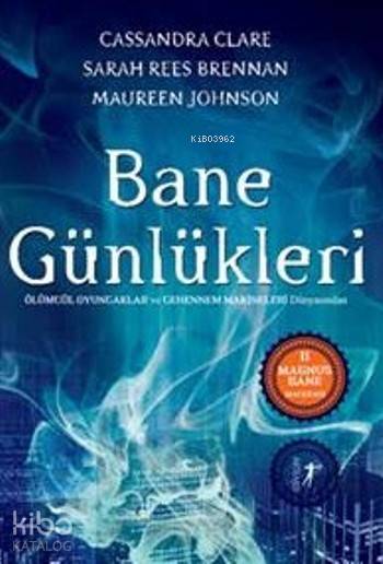 Bane Günlükleri - Sarah Rees Brennan, Cassandra Clare, Maureen Johnson