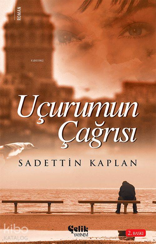 Uçurumun Çağrısı - Sadettin Kaplan