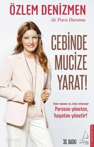 Cebinde Mucize Yarat! - Özlem Denizmen