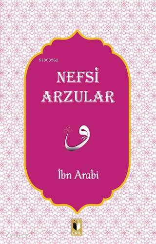 Nefsi Arzular - İbn Arabi