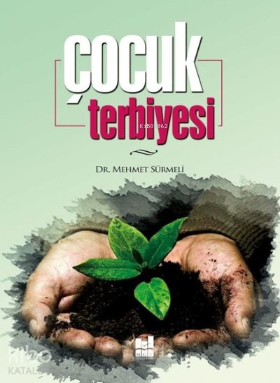 Çocuk Terbiyesi - Mehmet Sürmeli