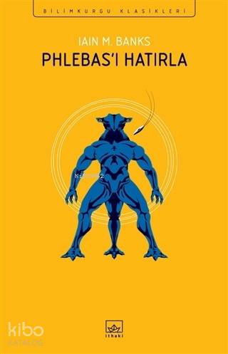 Phlebas'ı Hatırla - Iain M. Banks