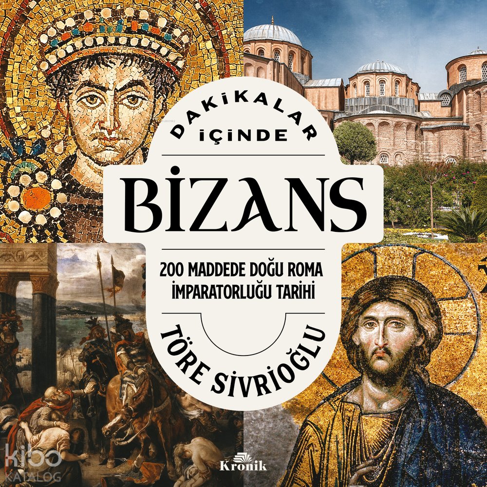 Dakikalar İçinde Bizans - Töre Sivrioğlu
