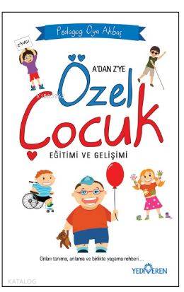 A'dan Z'ye Özel Çocuk Eğitimi ve Gelişimi