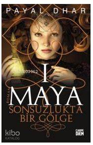 Maya I Sonsuzlukta Bir Gölge