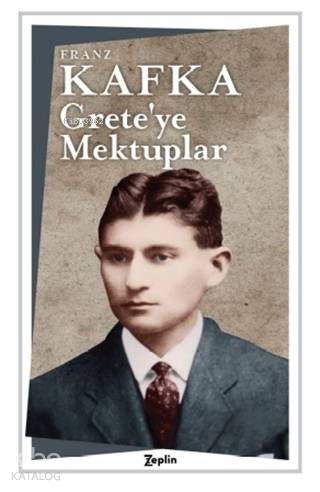 Grete'ye Mektuplar - Franz Kafka