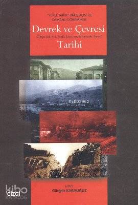 Devrek ve Çevresi Tarihi - Güngör Karauğuz