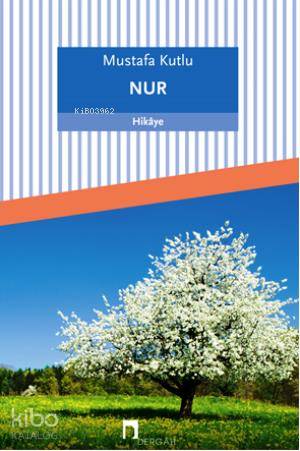 Nur - Mustafa Kutlu