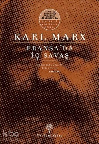 Fransa'da İç Savaş - Karl Marx