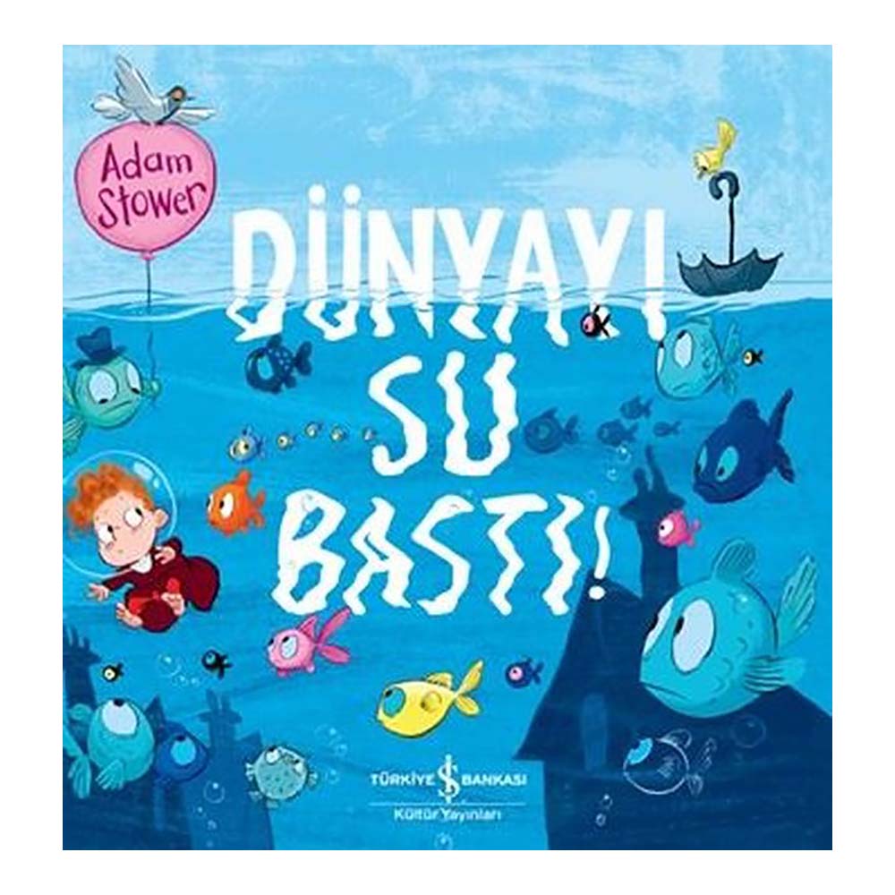 DÜNYAYI SU BASTI
