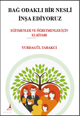 Bağ Odaklı Bir Nesli İnşa Ediyoruz