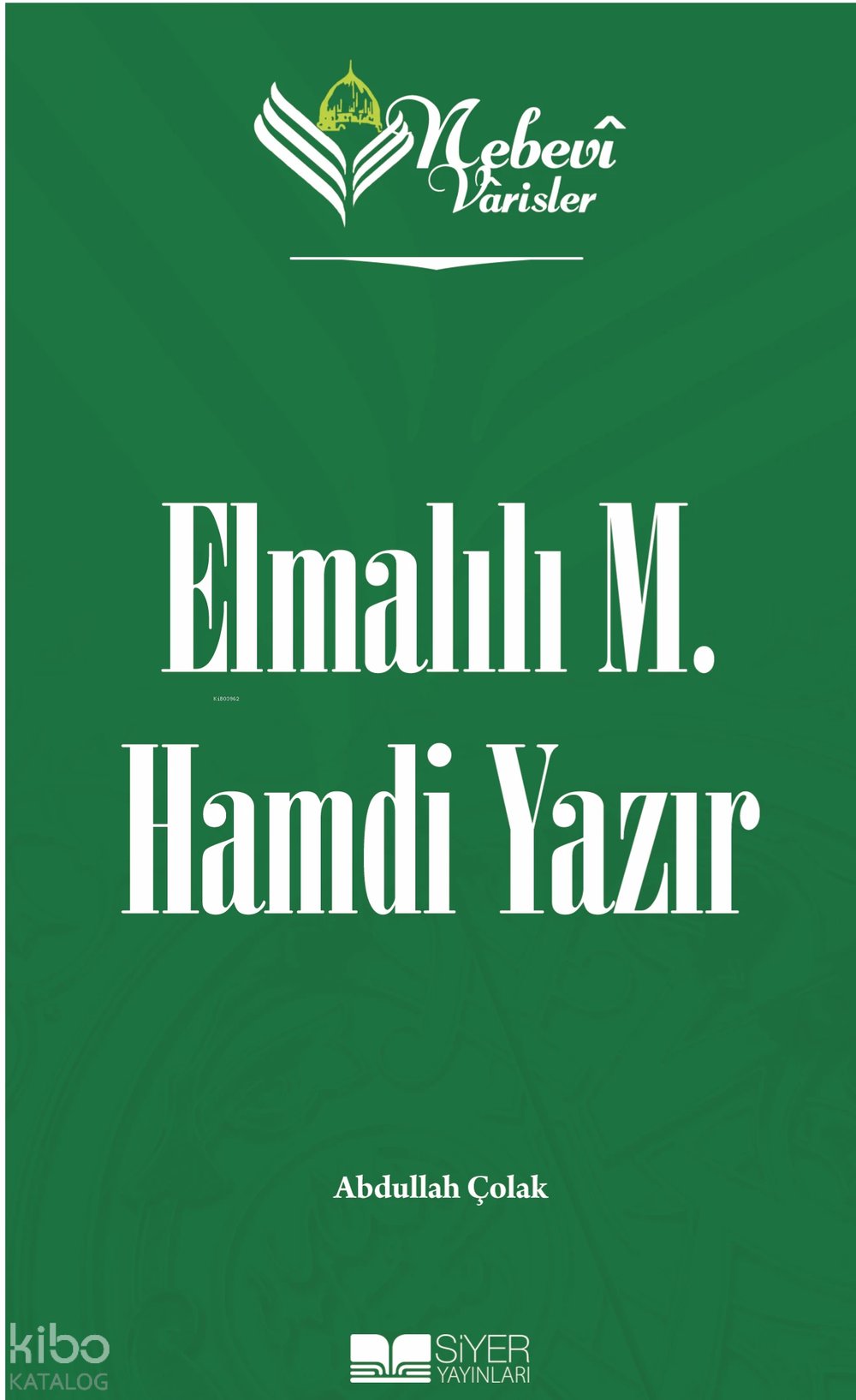 Nebevi Varisler 88 Elmalılı M. Hamdi Yazır - Abdullah Çolak