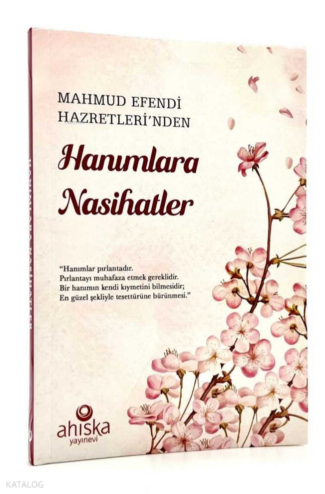 Mahmud Efendi Hazretleri'nden Hanımlara Nasihatler - Mahmud Ustaosmanoğlu